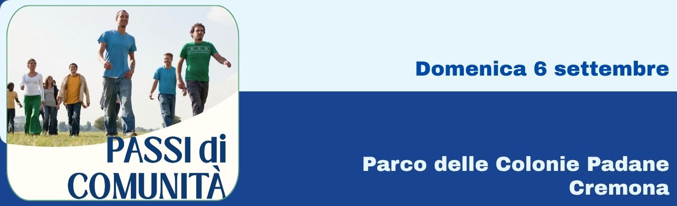 “Passi di comunità”: domenica 6 settembre tutti invitati alla giornata del prendersi cura.